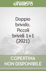 Doppio brivido. Piccoli brividi 1+1 (2021) libro