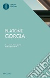 Gorgia. Testo greco a fronte libro di Platone Scaglietti P. (cur.)