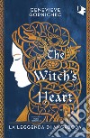 The witch's heart. La leggenda di Angrboda libro