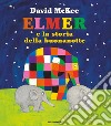 Elmer e la storia della buonanotte. Ediz. a colori libro di McKee David