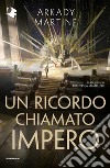 Un ricordo chiamato impero libro