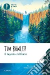 Il ragazzo del fiume libro di Bowler Tim