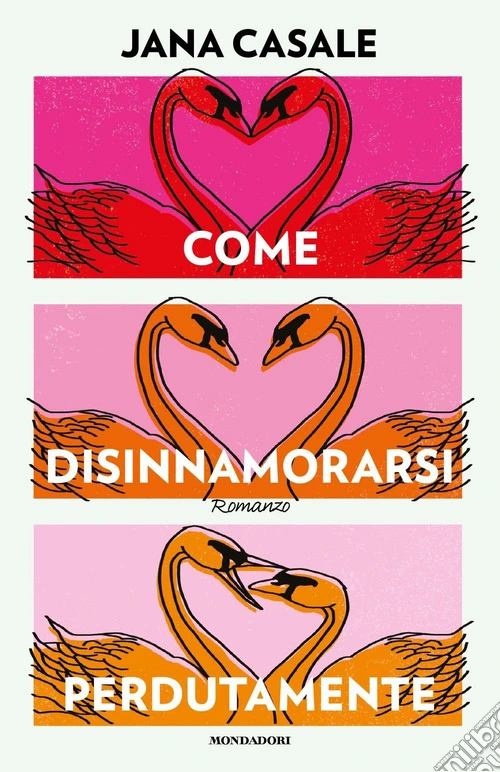 Come disinnamorarsi perdutamente