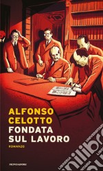 Fondata sul lavoro libro