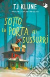 Sotto la porta dei sussurri libro