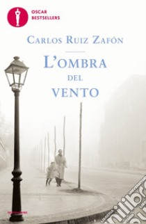 L'ombra del vento, Ruiz Zafón Carlos