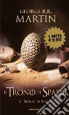 Il trono di spade. Vol. 1: Il trono di spade libro di Martin George R. R.