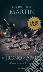 Il trono di spade. Vol. 9: L' ombra della profezia libro