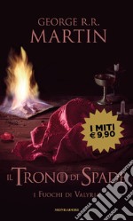 Il trono di spade. Vol. 11: I fuochi di Valyria libro