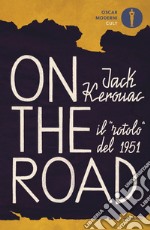 On the road. Il «rotolo» del 1951