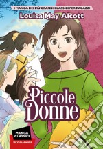 Piccole donne. Manga classici libro