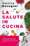 La salute in cucina libro