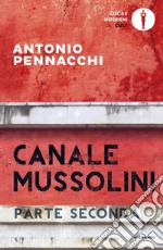 Canale Mussolini. Parte seconda libro