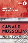 Canale Mussolini. Parte seconda libro di Pennacchi Antonio