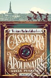 La prodigiosa macchina cattura anime di Cassandra Apollinaire libro di Perrucci Lucia