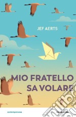 Mio fratello sa volare libro