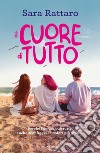 Il cuore di tutto libro