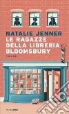 Le ragazze della libreria Bloomsbury libro di Jenner Natalie