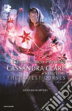 Il libro bianco perduto. Shadowhunters. The eldest curses