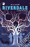 L'albero dei delitti. Riverdale libro di Ostow Micol