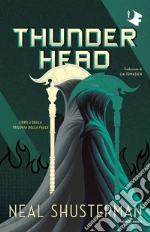 Thunderhead. Trilogia della Falce. Vol. 2 libro