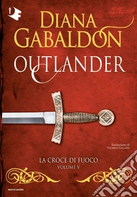La croce di fuoco. Outlander. Vol. 5 libro