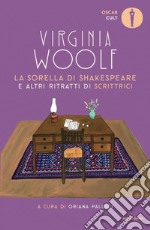 La sorella di Shakespeare e altri ritratti di scrittrici libro