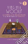 La sorella di Shakespeare e altri ritratti di scrittrici libro