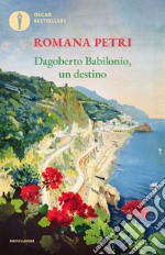 Dagoberto Babilonio, un destino libro