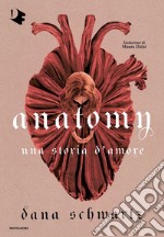 Anatomy. Una storia d'amore libro