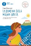 La bambina della magna Grecia. Ediz. ad alta leggibilità libro