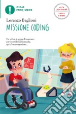 Missione coding. Ediz. ad alta leggibilità libro