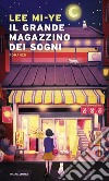 Il grande magazzino dei sogni libro