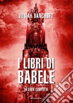 I libri di Babele. La serie completa libro