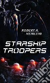 Starship Troopers libro di Heinlein Robert A.