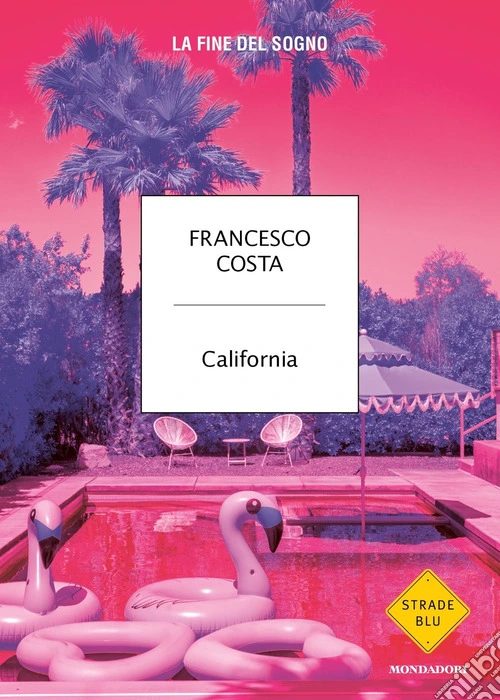 California. La fine del sogno