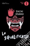 Lo squalificato libro di Dazai Osamu