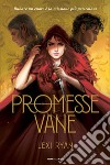 Promesse vane libro di Ryan Lexi