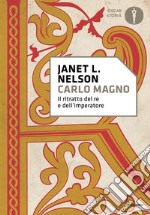 Carlo Magno. Il ritratto del re e dell'imperatore libro