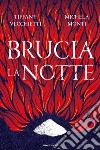 Brucia la notte libro