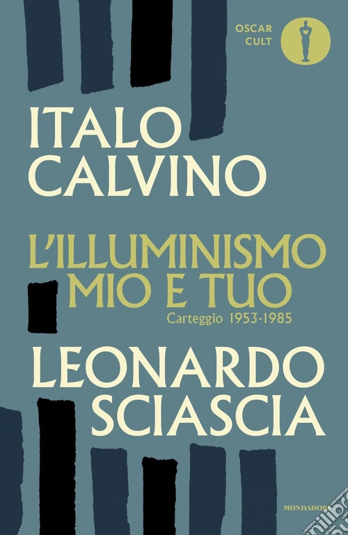 L'illuminismo mio e tuo. Carteggio 1953-1985