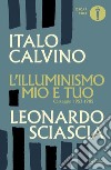 L'illuminismo mio e tuo. Carteggio 1953-1985 libro