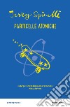 Particelle atomiche libro