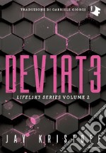 Deviate. Lifel1k3 series. Vol. 2 libro