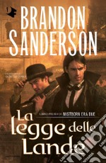 La legge delle lande. Mistborn. Era due. Vol. 1 libro