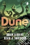 Dune. L'erede di Caladan libro di Herbert Brian Anderson Kevin J.