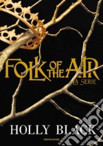 Folk of the air. La serie libro