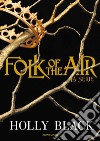 Folk of the air. La serie libro