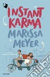 Instant karma libro di Meyer Marissa