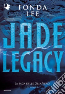 Jade legacy. La saga delle Ossa Verdi. Vol. 3